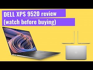 Dell XPS 9520 review (watch before buying!)