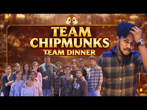 Team Dinner - Team Chipmunks 🐿️