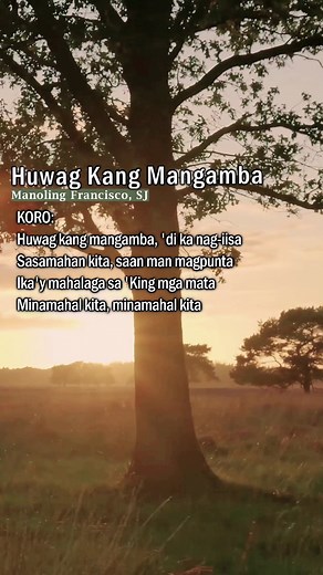 Huwag Kang Mangamba: Worship Song Lyrics and Edits