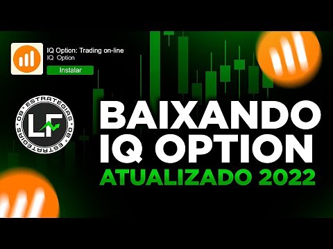 COMO BAIXAR E CONFIGURAR A CORRETORA IQ OPTION NO SEU PC | SIMPLES E FÁCIL | ATUALIZADO 2022