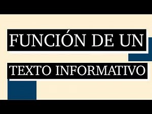 Función de un texto informativo - Qué es un texto informativo - Cuál es su significado