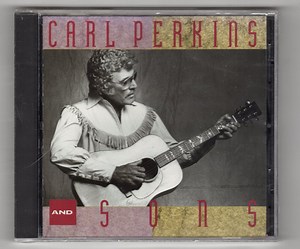 Carl Perkins - Carl Perkins And Sons