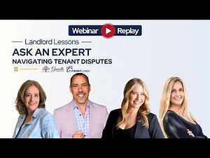 Landlord Lessons: Ask an Expert – Navigating Tenant Disputes | Webinar Replay