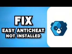How To Fix Easy Anti Cheat Not Installed (2023 Guide)