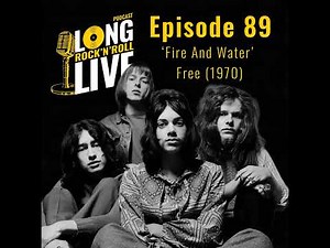 89. 'Fire And Water' - Free (1970)
