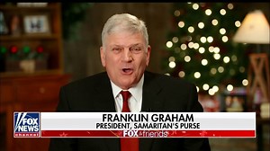 “I would encourage people, this Christmas, just to pause for a moment and just thank God for his blessings.” Earlier on "Fox & Friends," Reverend Franklin Graham shared his Christmas message. | Fox News