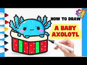 How To Draw a Baby Axolotl | Easy Cute Drawing for Kids