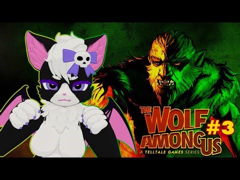 Kandy Plays The Wolf Among Us Season 1 Episode 3 "A Crooked Mile"