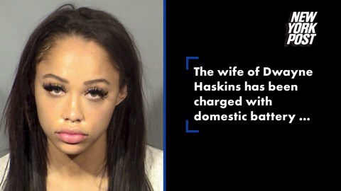 Dwayne Haskins’ wife arrested after allegedly knocking out his tooth