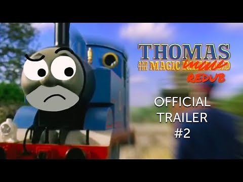 “Thomas & the Magic Railroad: The Redub” - Official Trailer #2