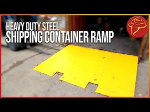 Heavy Duty Shipping Container Ramp - Built Like and For Containers