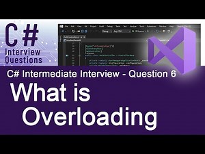 C# Intermediate Interview Questions - What is Overloading - Ques. 6