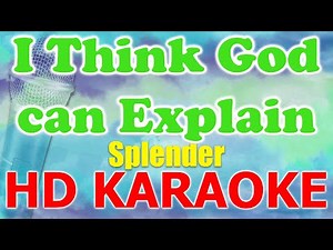 I Think God Can Explain - Splender (Karaoke Version) 🎤 Sing Along with Lyrics