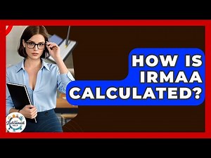 How Is IRMAA Calculated? - Get Retirement Help