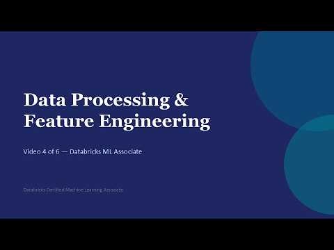 Data Processing & Feature Engineering | Databricks ML Associate Exam Prep (4/6)