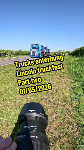 Lincoln Truckfest Part Two: Trucks Entering the Event 01/05/2026