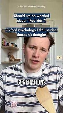 Should we be worried about ‘iPad kids’? Oxford Psychology DPhil student shares his thoughts