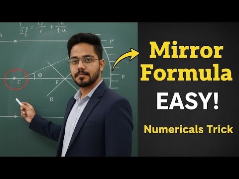 Class 10 Light | Mirror Formula Numericals | Sign Convention Tricks | Board Exam 2026