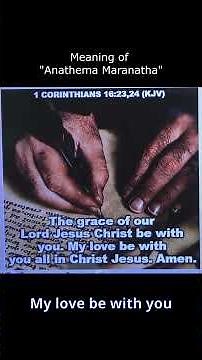 Meaning of "Anathema Maranatha" #scriptureexplained #history