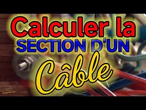 #240 COMMENT CALCULER LA SECTION D'UN CABLE