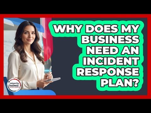 Why Does My Business Need An Incident Response Plan?