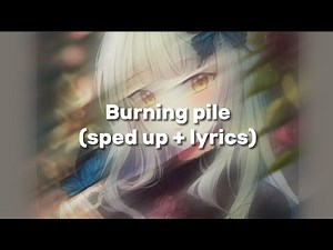 Mother mother - Burning pile (sped up + lyrics)