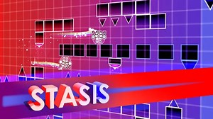 [转载/几何冲刺]Stasis Layout - (Insane/Extreme Demon)