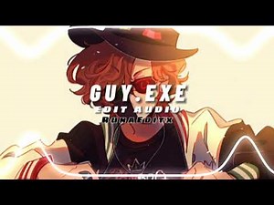 Guy.exe - [ six feet tall and super strong ] superfruit [ edit audio ]