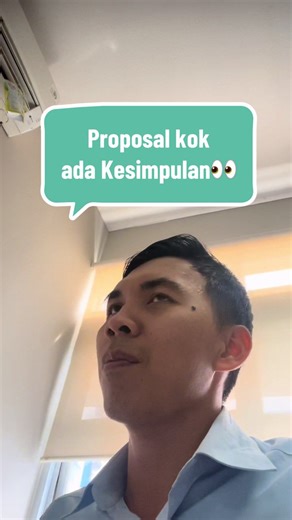 Proposal belum ada kesimpulan loh #mahasiswa #mahasiswaakhir #skripsi #proposal #proposalskripsi