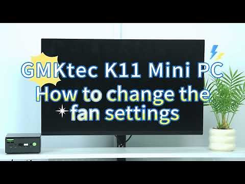 GMKtec K11:How to change the fan settings