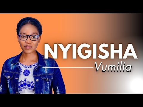 Nyigisha ubwenge by Vumilia Mfitimana Video Lyrics