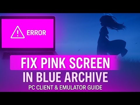 How to Fix Pink/Purple Screen in Blue Archive – Step-by-Step Solution!