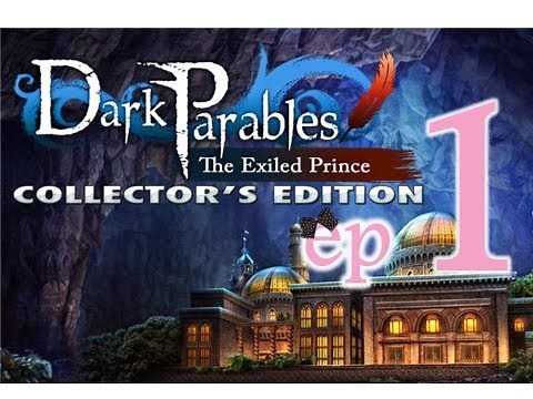 Dark Parables 2: The Exiled Prince (CE) - Ep1 - w/Wardfire