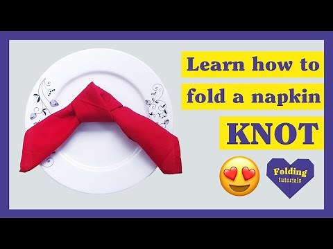 Napkin folding: How to fold a napkin knot