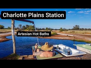 CHARLOTTE PLAINS STATION | Artesian Hot Baths & Camping near Cunnamulla | Outback Queensland, AUST