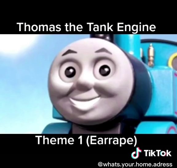 Thomas and Friends Song Engine Earrape