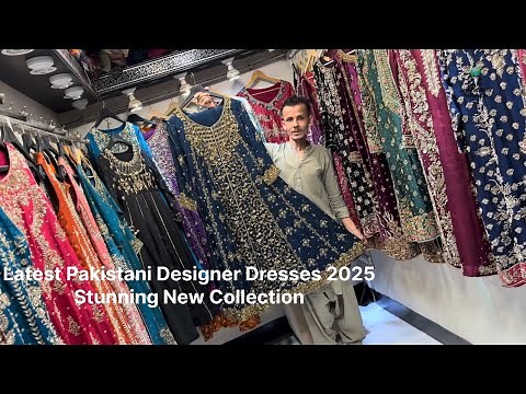 Latest Pakistani Designer Dresses 2025 | Stunning New Collection