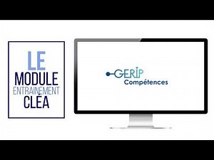 Découvrez notre module d'entraînement CléA | Gérip Compétences