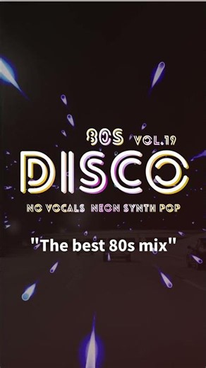 The Best 80s Disco Mix Vol.19 | Neon Synth Pop Drive ✨ #80sdisco #citypop #music