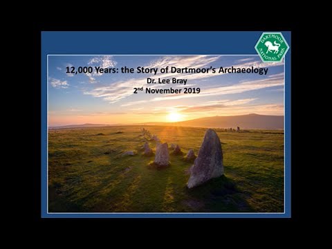 12,000 Years: The Story of Dartmoor's Archaeology Part 1