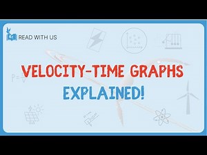 5.15 Velocity–Time Graphs