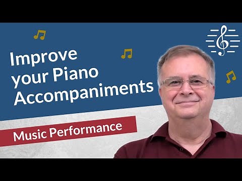 How to Improve your Piano Accompaniments - Music Performance