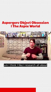 Aspergers Object Obsession | The Aspie World | The Aspie World