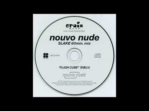 nouvo nude Slake 60min. Mix / Mixed by Slake