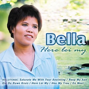 God Ken Die Hoekoms En Waaroms - Bella: Song Lyrics, Music Videos & Concerts