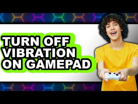 How to Turn Off Vibration on Gamepad (easy Method)