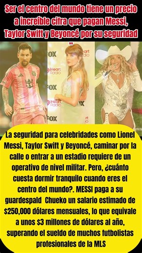 Messi, Taylor Swift y Beyonce ¿Cuánto pagan estas celebridades a sus guardaespaldas?