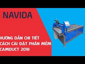 NAVIDA_Cài đặt phần mềm Camduct 2018 (2020)
