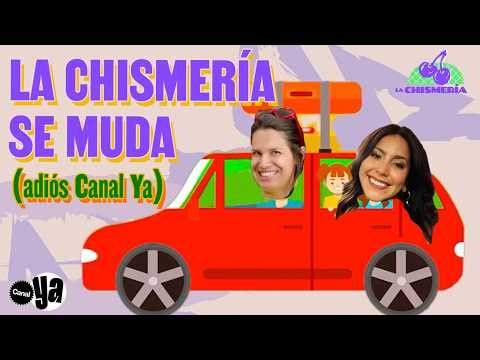 La Chismería se despide (2da parte) | La Chismería | CanalYA