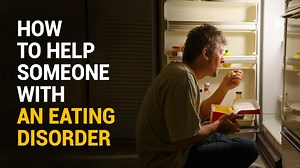 How to Help Someone with an Eating Disorder
